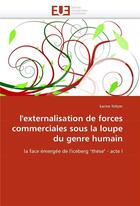 Couverture du livre « L'externalisation de forces commerciales sous la loupe du genre humain » de Foltzer-K aux éditions Editions Universitaires Europeennes