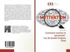 Couverture du livre « Comment motiver le personnel? cas de geodis projects chad » de Sianka Clement aux éditions Editions Universitaires Europeennes