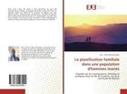 Couverture du livre « La planification familiale dans une population d'hommes maries - enquete sur les connaissances, atti » de Grovogui Ouo aux éditions Editions Universitaires Europeennes