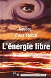 Couverture du livre « Coucou, c'est Tesla ; l'énergie libre » de  aux éditions Felix