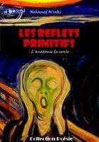 Couverture du livre « Les reflets primitifs » de Mohamed M'Raki aux éditions Ink Book