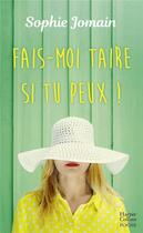 Couverture du livre « Fais-moi taire si tu peux ! » de Sophie Jomain aux éditions Harpercollins