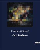 Couverture du livre « Odi Barbare » de Carducci Giosuè aux éditions Culturea