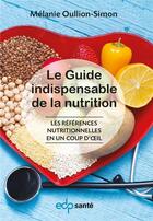 Couverture du livre « Le guide indispensable de la nutrition » de Melanie Ouillon-Simon aux éditions Parresia