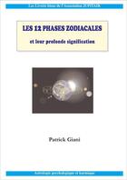 Couverture du livre « Les douze phases zodiacales » de Patrick Giani aux éditions Jupitair