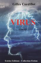 Couverture du livre « Virus » de Gilles Cordillot aux éditions Estelas