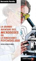 Couverture du livre « La grande aventure des microdoses ou la renaissance psychedelique » de Bernardo Parella aux éditions L'esprit Frappeur