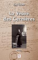 Couverture du livre « La veuve des Cernières » de Guy Girard aux éditions Association Des Auteurs De Ç Editions