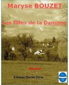 Couverture du livre « Les filles de la Damone » de Maryse Bouzet aux éditions Marine Elvin