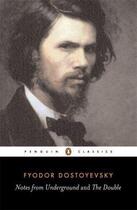 Couverture du livre « Notes from Underground and the Double » de Dostoyevsky Fyodor aux éditions Penguin Books Ltd Digital