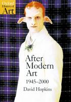 Couverture du livre « After Modern Art 1945-2000 » de David Hopkins aux éditions Oup Oxford