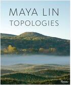 Couverture du livre « Maya lin topologies » de Lin aux éditions Rizzoli