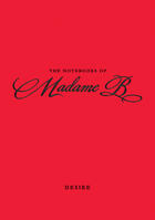 Couverture du livre « The Notebooks of Madame B: Desire » de B Madame aux éditions Penguin Group Us