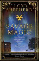 Couverture du livre « Savage Magic » de Shepherd Lloyd aux éditions Simon And Schuster Uk