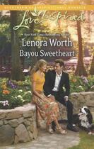 Couverture du livre « Bayou Sweetheart (Mills & Boon Love Inspired) » de Lenora Worth aux éditions Mills & Boon Series