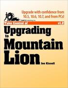 Couverture du livre « Take Control of Upgrading to Mountain Lion » de Joe Kissell aux éditions Tidbits Publishing, Inc.