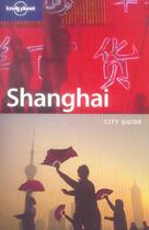 Couverture du livre « Shanghai City Guide ; 3e Edition » de Damian Harper aux éditions Lonely Planet France
