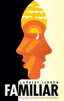 Couverture du livre « Familiar » de J. Robert Lennon aux éditions Profile Digital