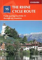 Couverture du livre « The rhine cycle route » de Mike Wells aux éditions Cicerone Press