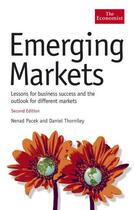 Couverture du livre « Emerging Markets ; 2nd Edition » de Nenad Pacek et Daniel Thorniley aux éditions Profile Digital