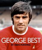 Couverture du livre « George Best » de Ponting Ivan aux éditions Simon And Schuster Uk