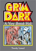 Couverture du livre « Grimdark : warhammer, a very british hell » de Tim Linward aux éditions Strange Attract