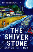 Couverture du livre « The Shiver Stone » de Tregenza Sharon aux éditions Firefly Press Limited