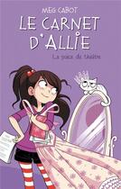 Couverture du livre « Le carnet d'Allie Tome 4 : la pièce de théâtre » de Meg Cabot aux éditions Hachette Romans