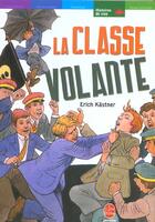 Couverture du livre « La classe volante » de Kastner-E aux éditions Le Livre De Poche Jeunesse