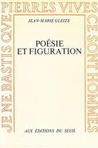 Couverture du livre « Poésie et figuration » de Jean-Marie Gleize aux éditions Seuil