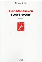 Couverture du livre « Petit piment » de Alain Mabanckou aux éditions Seuil