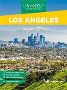 Couverture du livre « Le guide vert week&go : Los Angeles » de Collectif Michelin aux éditions Michelin