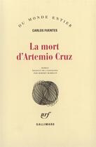 Couverture du livre « La mort d'artemio cruz » de Carlos Fuentes aux éditions Gallimard