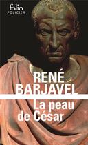 Couverture du livre « La peau de César » de Rene Barjavel aux éditions Folio