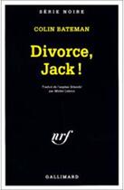Couverture du livre « Divorce, jack ! » de Colin Bateman aux éditions Gallimard