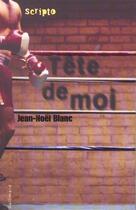 Couverture du livre « Tête de moi » de Jean-Noël Blanc aux éditions Gallimard-jeunesse
