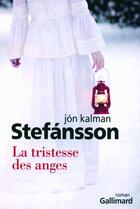 Couverture du livre « La tristesse des anges » de Jon Kalman Stefansson aux éditions Gallimard