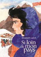 Couverture du livre « Si loin de mon pays » de Elizabeth Laird aux éditions Gallimard-jeunesse