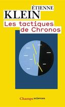 Couverture du livre « Les tactiques de Chronos » de Etienne Klein aux éditions Flammarion