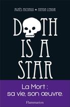 Couverture du livre « Death is a star » de Agnes Michaux et Anton Lenoir aux éditions Flammarion