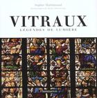 Couverture du livre « Vitraux - legendes de lumiere » de Martineaud aux éditions Flammarion