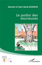 Couverture du livre « Le jardin des murmures » de Maurice Rainaud et Jean-Marie Rainaud aux éditions L'harmattan