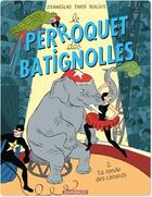 Couverture du livre « Le perroquet des Batignolles Tome 2 ; la ronde des canards » de Michel Boujut et Jacques Tardi et Stanislas aux éditions Dargaud