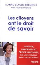 Couverture du livre « Les citoyens ont le droit de savoir » de Anne-Claude Cremieux et Pierre Haroche aux éditions Fayard