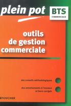 Couverture du livre « OUTILS DE GESTION COMMERCIALE ; COMMERCIAUX » de Michel Bringer aux éditions Foucher