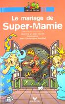 Couverture du livre « Ratus Poche - Le Mariage De Super-Mamie » de Guion-J+J+Raufflet-J aux éditions Hatier