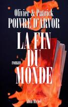 Couverture du livre « La fin du monde » de Olivier Poivre D'Arvor aux éditions Albin Michel