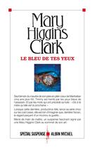 Couverture du livre « Le bleu de tes yeux » de Mary Higgins Clark aux éditions Albin Michel