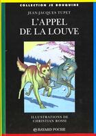 Couverture du livre « L'appel de la louve » de Jean-Jacques Tupet et Christian Rossi aux éditions Bayard Jeunesse