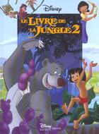 Couverture du livre « Le livre de la jungle 2 » de Disney aux éditions Disney Hachette